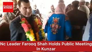 Scores Join Nc Leader Farooq Shah In Tangmarg,holds Rally In Kunzar.