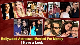 Bollywood Actresses married for Money | Have a Look | Dainik Savera