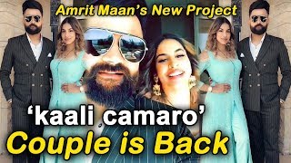 Amrit Maan : Kaali Camaro couple is back | Dainik Savera
