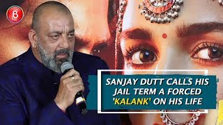 Sanjay Dutt Calls His Jail Term A Forced Kalank On His Life