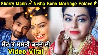 Marriage Palace : Sharry Mann & Nisha Bano Fun On Shoot l Dainik Savera