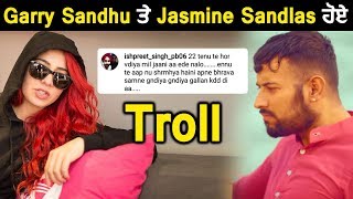 Garry Sandhu and Jasmine Sandlas gets Trolled | Dainik Savera
