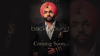 Background | Ammy Virk l First Look l New Punjabi Album l Dainik Savera