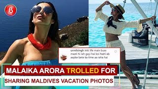 Malaika Arora TROLLED For Posting Maldives Vacation Photos