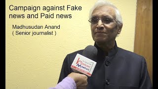 Campaign against Fake news and Paid news With Madhusudan Anand