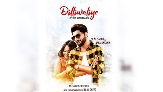 Dilliwaliye | New Song | Bilal Saeed & Neha Kakkar | Dainik Savera