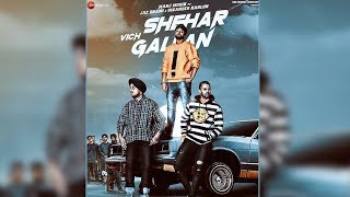 Shehar Vich Gallan | New Song | Manj Musik Ft Jaz Dhami | Dainik Savera