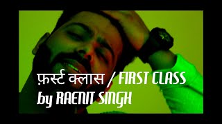 First Class (Cover) | Raenit Singh| KALANK | Arijit Singh