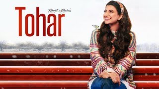 Nimrat Khaira | Tohar | New Song | Dainik Savera