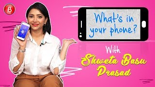 Whats In Your Phone: Shweta Basu Prasad BLASTS Her Friends For Not Picking Her Calls