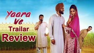 Yaara Ve | Trailer Review | | Gagan Kokri | Monica Gill | Yuvraj Hans I Raghveer | Dainik Savera