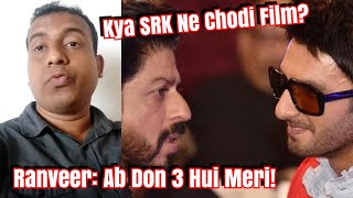 Is Ranveer Singh Taken over SRKs Don 3? Here's Update