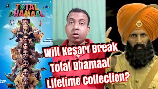 Will Kesari Movie Break Total Dhamaal Lifetime Collection?