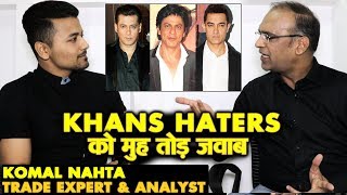 Trade Expert Komal Nahta BEST REPLY To Bollywood Khans HATERS | Salman, Shahrukh, Aamir