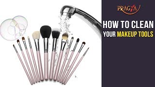 How to Clean Your Makeup Tools | Must Watch