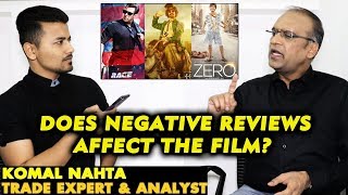 Does Negative Review Affect The Film? | Trade Expert Komal Nahta BEST REPLY | Race 3, Thugs, Zero