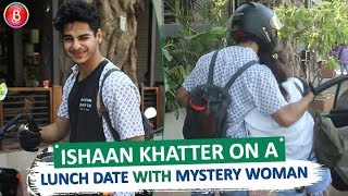 Ishaan Khatter On A Lunch Date With Mystery Woman
