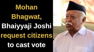 Mohan Bhagwat, Bhaiyyaji Joshi request citizens to cast vote