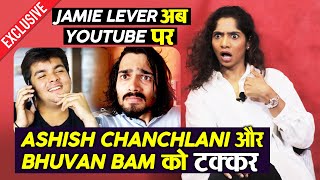 Jamie Lever Talks On Ashish Chanchlani And Bhuvan Bam | Famous Youtubers