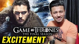 Game Of Thrones The Final Season | Are You Guys Excited? | When to Watch?