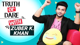 Truth Or Dare With Actor Zuber K. Khan | Dating, Money And More