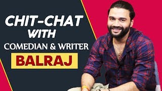 Untold Story Of Comedian & Writer BALRAJ | Most Hilarious Interview | Journey, Struggles And More...