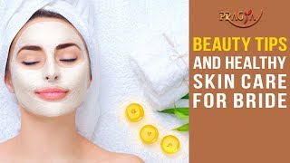 Watch Beauty Tips and Healthy Skin Care For Bride
