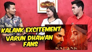 KALANK Movie Excitement | Varun Dhawan FANS | Awam Ki Awaz