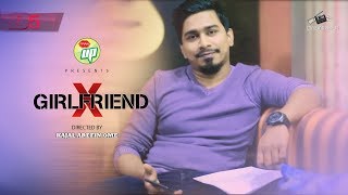 X GIRLFRIEND | Kajal Arefin Ome | ft. Afran Nisho & Tanjin Tisha | Bangla Natok 2019 | Coming Soon