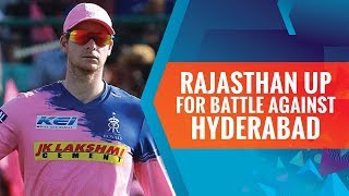 Indian T20 League 2019, Match 45: Smith's Rajasthan takes on Williamson's Hyderabad