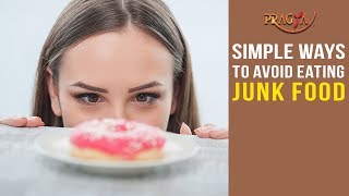 Watch Simple Ways to Avoid Eating Junk Food