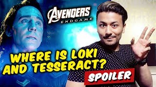 Avengers Endgame Where Is LOKI And TESSERACT? Is He ALIVE? | Spoiler Alert