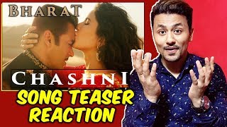 Chashni Song Teaser Reaction | Bharat | Salman Khan | Katrina Kaif