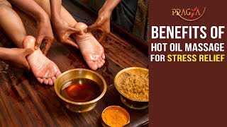 Benefits of Hot Oil Massage for Stress Relief | Must Watch