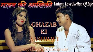 Full  HD  Latest  Hindi  Movie  Trailer-Gazab  Ki  Ashiqui-Bollywood  2018  official  Teaser