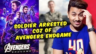 Avengers Endgame | Soldier Arrested After He Goes To Watch The Film