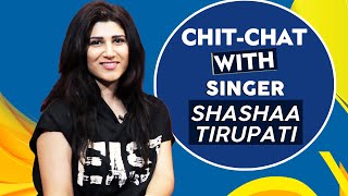 Untold Story Of Singer Shashaa Tirupati | Exclusive Interview | The Humma Song
