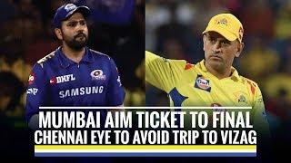 Indian T20 League 2019: Qualifier 1, Mumbai vs Chennai, Preview