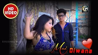 Main Deewana Huwa Tere Pyaar Me - Mohit Yadav - Dekhte Dekhte - Hindi Romantic Song 2018
