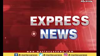 Express News: Latest news in brief | 11-05-2019 | Mantavya News