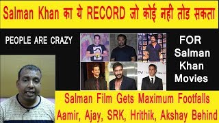 Salman Khan Films Has The Maximum Footfalls As Compare To SRK Aamir Akshay Ajay Hrithik