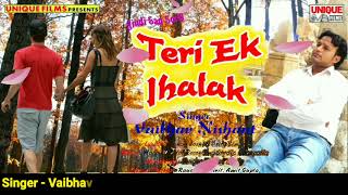 Heart Tuching Song - Sad Song - Teri Ek Jhalak - Vaibhav Nishant