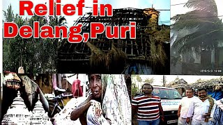 Relief in Delang,Puri For Cyclone FANI  || ରିଲିଫ ବଣ୍ଟନ ଡେଲାଙ୍ଗ, ପୁରୀରେ ବାତ୍ୟା ଫନି ପାଇଁ ।