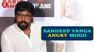 Sandeep Vanga Gets ANGRY On Reporter For Ignoring Him | Kabir Singh Trailer Launch