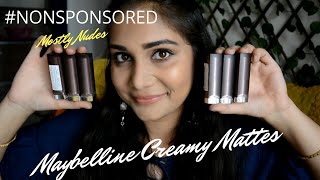 Maybelline Creamy Matte Lipsticks | Review + Swatches  Mostly Nudes | Nidhi Katiyar