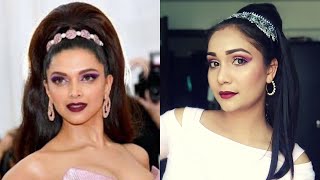I tried to recreate Deepika Padukone’s Met Gala Look 2019 | Nidhi