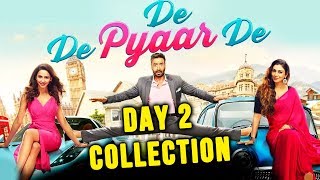 De De Pyaar De | DAY 2 Collection HUGE | Box Office | Ajay Devgn, Tabu, Rakul Preet Singh