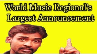 World Music Regional's Largest Announcement