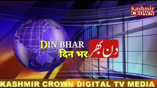 Kashmir Crown Presents you Todays Top Headlines Din Bhar 22th May 2019