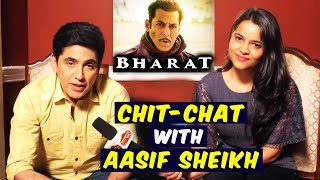 Aasif Sheikh Reveals His Role In Salman Khans BHARAT | Exclusive Interview